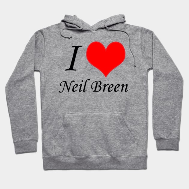 I Love Neil Breen Movies Hoodie by AthenaBrands